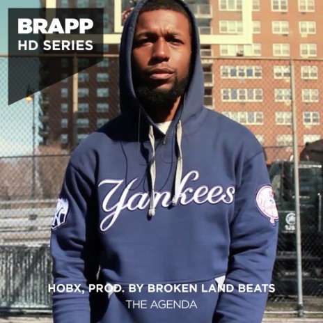 The Agenda (Brapp HD Series) ft. Broken Land Beats