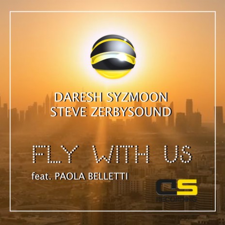 Fly with Us ft. Steve Zerbysound & Paola Belletti | Boomplay Music