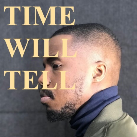 Time Will Tell | Boomplay Music