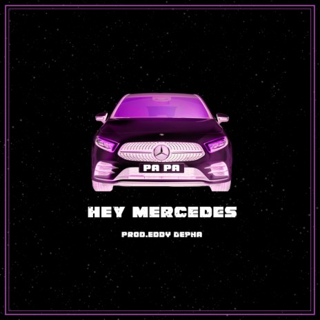 Hey Mercedes ft. Depha Beat | Boomplay Music