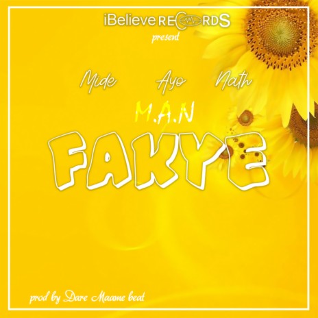 Fakye ft. Mide, Ayo & Nath | Boomplay Music