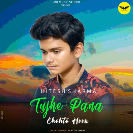 Tujhe Pana Chahta Hoon | Boomplay Music