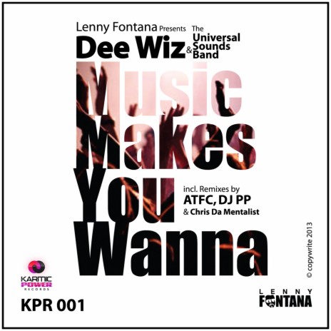 Music Makes You Wanna (DJ PP Remix) ft. Dee Wiz & Universal Sounds Band | Boomplay Music