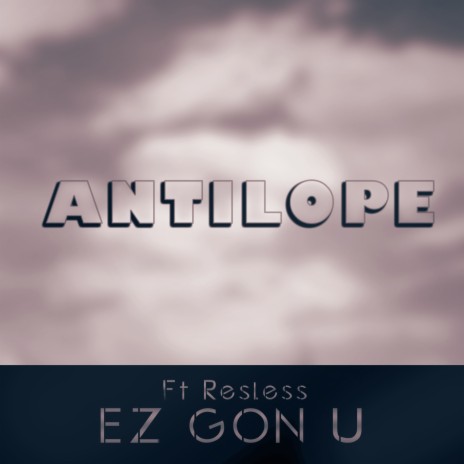 EZ Gon U ft. Resless | Boomplay Music