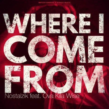 Where i come from ft. Ova Kila Wise | Boomplay Music