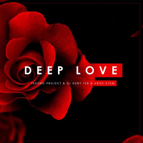 Deep Love ft. DJ Geny Tur & Aries Atam | Boomplay Music