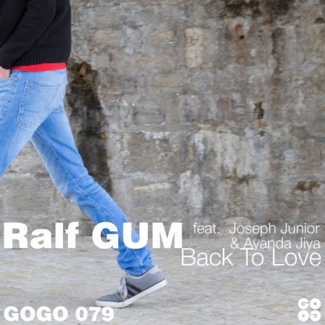 Back to Love (Ralf GUM Main Mix) ft. Joseph Junior & Ayanda Jiya | Boomplay Music