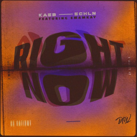 Right Now ft. EMAMKAY & KaeB | Boomplay Music