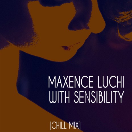 With Sensibility (Chill Mix) | Boomplay Music