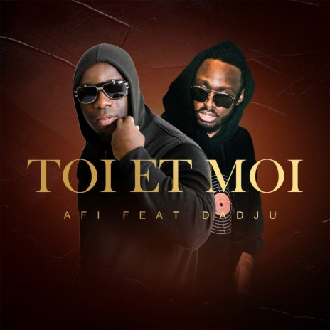 Toi et moi ft. Dadju | Boomplay Music