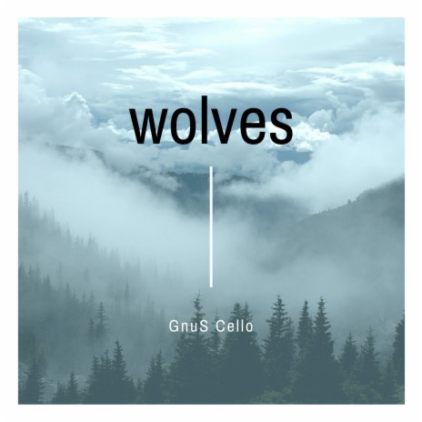 Wolves (For Cello) | Boomplay Music