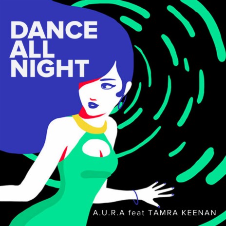 Dance All Night ft. Tamra Keenan | Boomplay Music