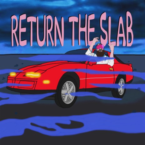 Return the Slab | Boomplay Music