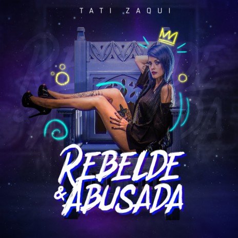 Rebelde e Abusada | Boomplay Music