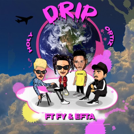 Drip ft. Ortiz, Fy & Efta | Boomplay Music