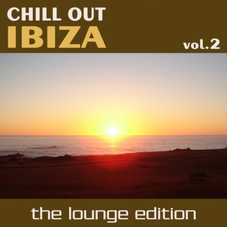 Chill Out Ibiza Vol.2 Nonstop Megamix | Boomplay Music