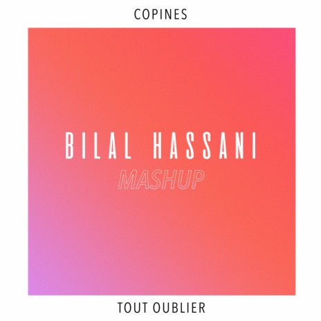 Mashup (Copines x Tout oublier) | Boomplay Music