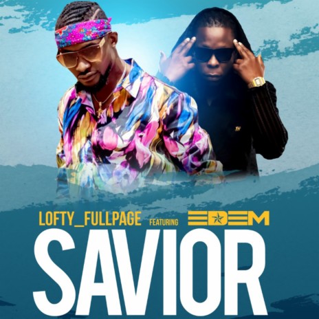 Savior ft. Edem | Boomplay Music