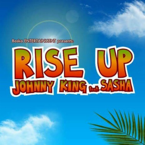 Rise Up ft. Sasha | Boomplay Music