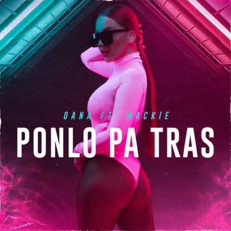 Ponlo Pa Tras ft. Mackie | Boomplay Music