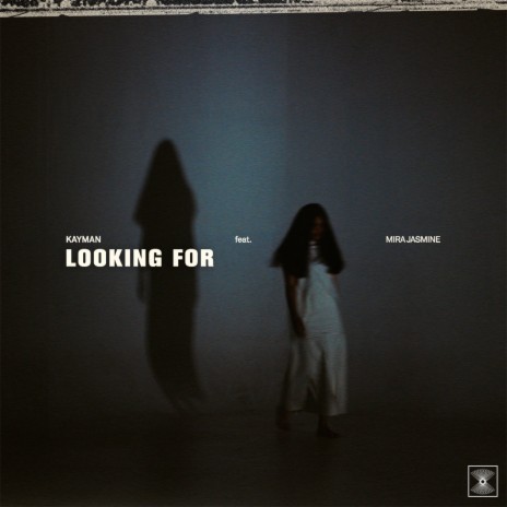 Looking For ft. Mira Jasmine | Boomplay Music