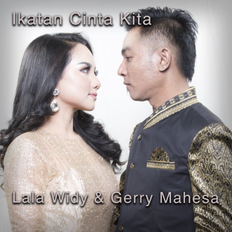 Ikatan Cinta Kita ft. Lala Widy | Boomplay Music