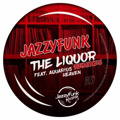 The Liquor (David Ricardo & Giapan Remix) ft. Aquarius Heaven | Boomplay Music