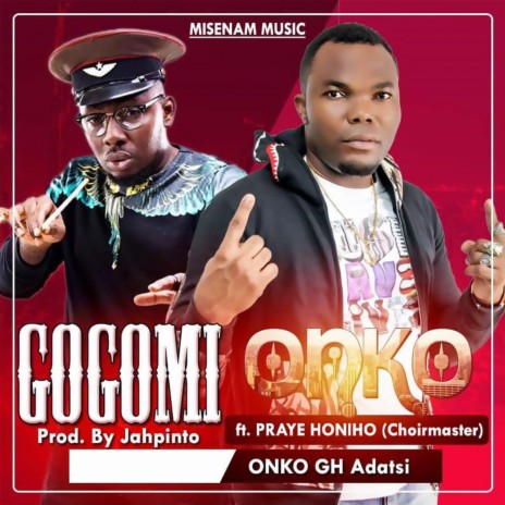 Gogomi ft. Praye Honiho | Boomplay Music