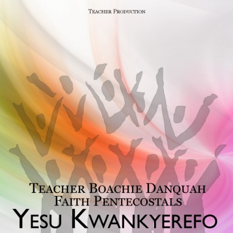 Yesu Kwankyerefo ft. Faith Pentecostals - Old Tafo | Boomplay Music