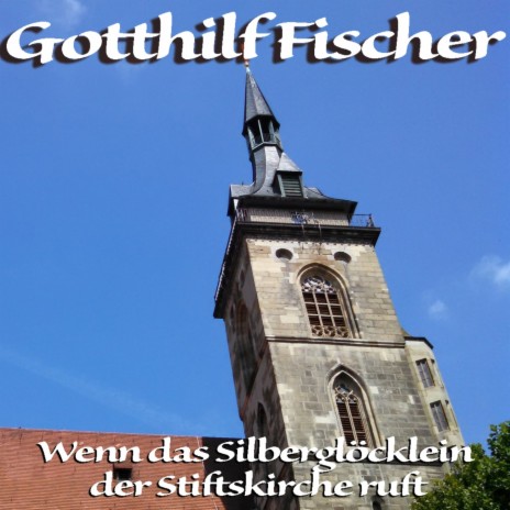 Wenn das Silberglöcklein der Stiftskirche ruft | Boomplay Music