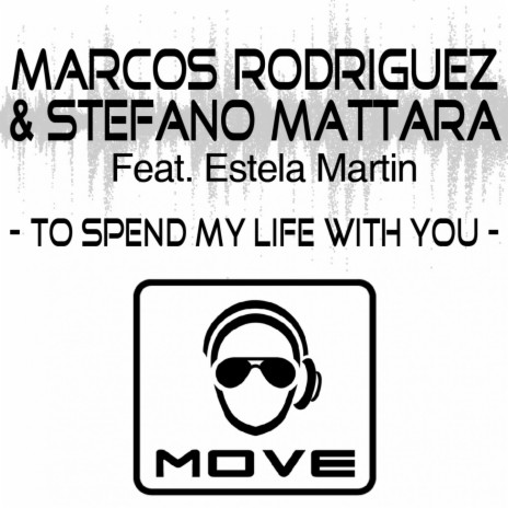 To Spend My Life With You (Alex Berti Remix) ft. Stefano Mattara | Boomplay Music