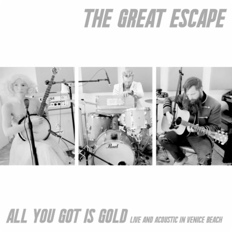 All You Got Is Gold (Live and Acoustic in Venice Beach) | Boomplay Music