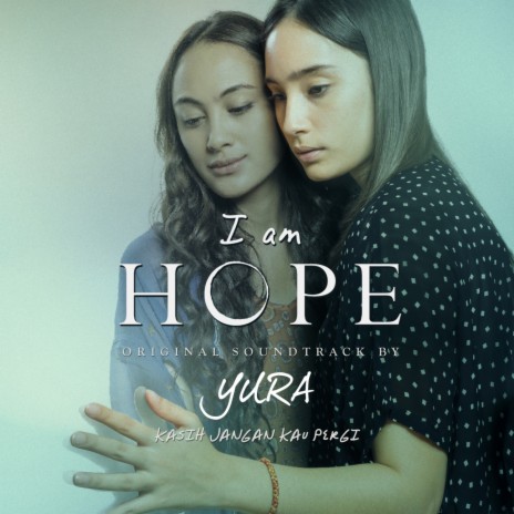 Kasih Jangan Kau Pergi (From "I Am Hope") | Boomplay Music