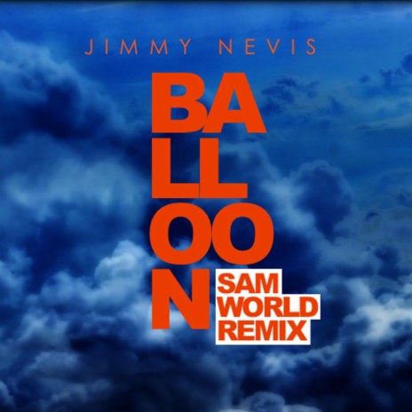 Balloon (Sam World Remix Radio)