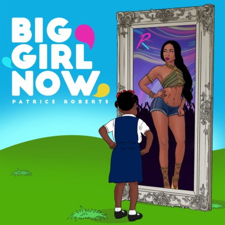 Big Girl Now | Boomplay Music