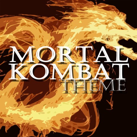 Mortal Kombat Theme (Game Theme) | Boomplay Music