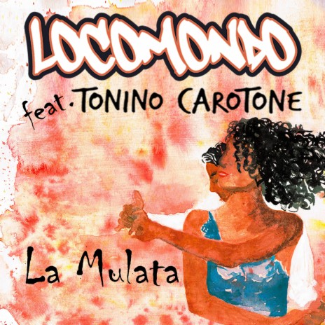 La mulata ft. Tonino Carotone | Boomplay Music