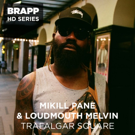 Trafalgar Square (Brapp HD Series) ft. Loudmouth Melvin | Boomplay Music