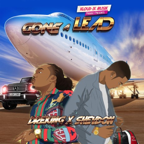 Gone A Lead ft. Shevdon | Boomplay Music