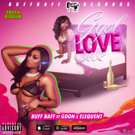 Gyal Love We ft. G Don & Elequent | Boomplay Music