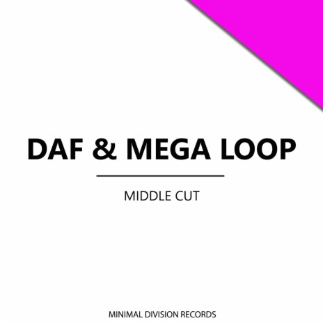 Middle Cut ft. Mega Loop | Boomplay Music