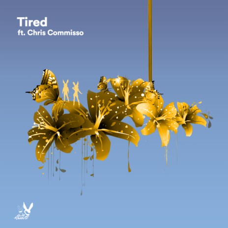 Tired ft. Chris Commisso | Boomplay Music