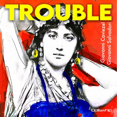 Trouble ft. Giovanni Salvadori | Boomplay Music