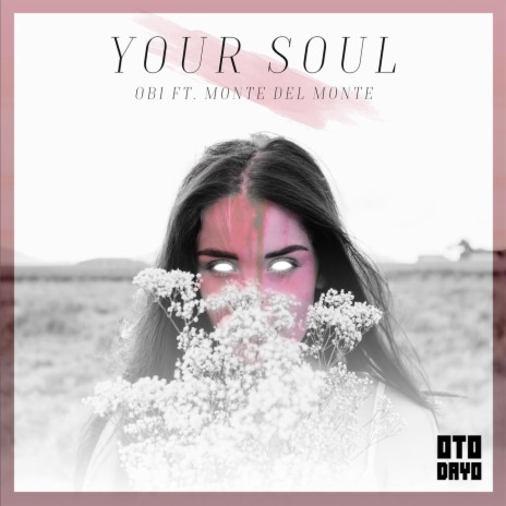 Your Soul ft. Monte Del Monte | Boomplay Music