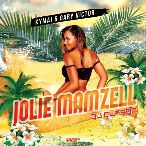 Jolie mamzell ft. Gary Victor & DJ Cutson | Boomplay Music