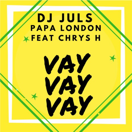 Vay Vay Vay ft. Papa London & Chrys H | Boomplay Music