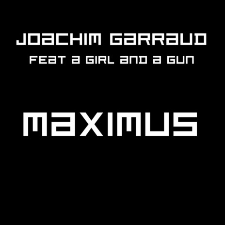 Maximus (Club Mix) ft. A Girl And A Gun | Boomplay Music