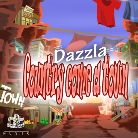 Country Come A Town ft. Dazzla | Boomplay Music