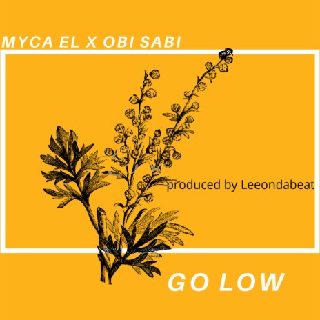 Go low ft. Obi Sabi