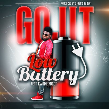 Low Battery ft. Kwame Yogot | Boomplay Music